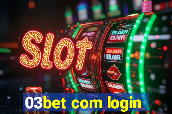 03bet com login